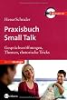 Praxisbuch Small Talk: Gespr�chser�ffnungen, Themen, rhetorische Tricks