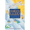 The Fearless Flier's Handbook: Learning to Beat the Fear of Flying with the Experts from the Qantas Clinic