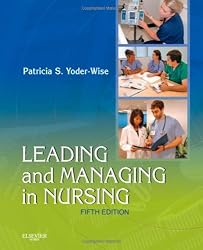 Leading and Managing in Nursing, 5e