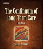 The Continuum of Long-Term Care (Thomson Delmar Learning Series in Health Services Administra)