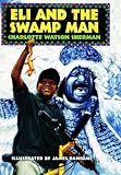 Eli and the Swamp Man