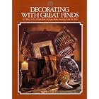 Decorating with Great Finds by  Home Decorating Institute