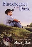 Blackberries in the Dark by Jukes, Mavis (1994) Paperback