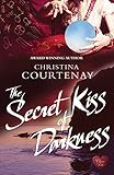 The secret kiss of darkness