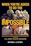 When You're Asked to Do the Impossible: Principles of Business Teamwork and Leadership from the U.S. Army's Elite Rangers