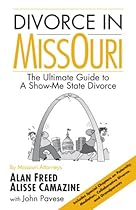 Divorce in Missouri: The Ultimate Guide to a Show-Me State Divorce
