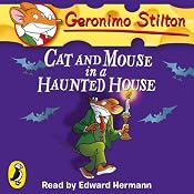 Cat and Mouse in a Haunted House: Geronimo Stilton, Book 3 | Geronimo Stilton