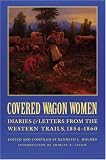 Covered Wagon Women 7: Diaries and Letters from the Western Trails 1854-1860 (Covered Wagon Women)