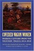 Covered Wagon Women 7: Diaries and Letters from the Western Trails 1854-1860 (Covered Wagon Women)