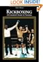 Kickboxing: A Champion's Guide to Training