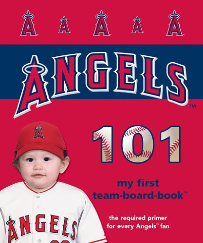Los Angeles Angels of Anaheim 101 (My First Team Board Books)