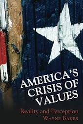 America's Crisis of Values: Reality and Perception-Wow! eBook