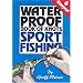 Geoff Wilson's Waterproof Book of Knots: Sport Fishing