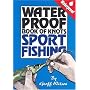 Geoff Wilson's Waterproof Book of Knots: Sport Fishing