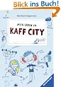 Mein Leben in Kaffcity