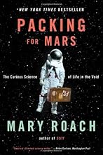 Packing for Mars: The Curious Science of Life in the Void