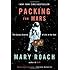 Packing for Mars: The Curious Science of Life in the Void