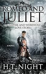 Romeo and Juliet: A Vampire and Werewolf Love Story (A Novel)