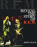 Reveal: The Story of R.E.M. (Book)