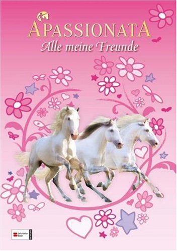 Schneiderbuch Apassionata Freundebuch: Alle meine Freunde