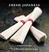 Books : Fresh Japanese: Over 80 Healthy Japanese Recipes