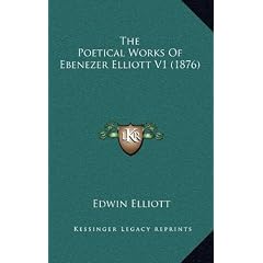 The Poetical Works of Ebenezer Elliott V1 (1876)