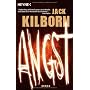 Angst: Roman von Jack Kilborn