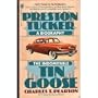 Indomitable Tin Goose: A Biography of Preston Tucker