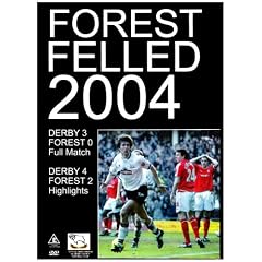 Forest Felled 2004 - Derby County and Nottingham Forest [DVD]