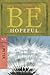 Be Hopeful (1 Peter): How to Make the Best of Times Out of Your Worst of Times (The BE Series Commentary)