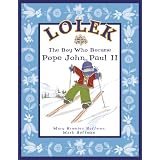 Lolek - The Boy Who Became Pope John Paul II