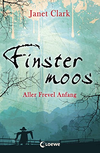 Finstermoos 1 - Aller Frevel Anfang (German Edition)