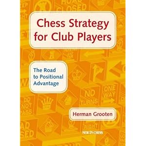 Chess Strategy for Club Players 