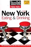 "Time Out" New York Eating and Drinking Guide 2008 (Time Out Guides)