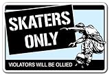 SKATERS ONLY -Sign- skateboard skateboarding signs gift