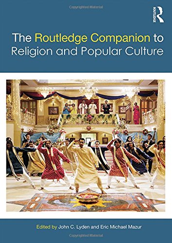 The Routledge Companion to Religion and Popular Culture (Routledge Religion Companions)