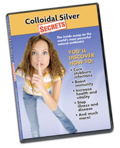 Colloidal Silver Secrets