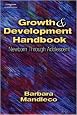 Growth & Development Handbook:  Newborn Through Adolescent