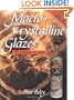 Macro-Crystalline Glazes: The Challenge of Crystals