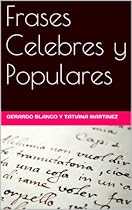 Frases Celebres y Populares (Spanish Edition) Frases Celebres y Populares (Spanish Edition)
