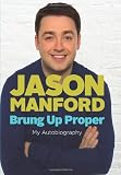 Brung Up Proper: My Autobiography