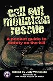 Call out mountain rescue : a pocket guide to safety on the hill