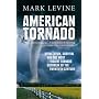 American Tornado: Devastation, Survival and the Most Violent Outbreak of the Twentieth Century