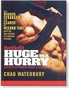 Men's Health Huge in a Hurry: Get Bigger, Stronger, and Leaner in Record Time with the New Science of Strength Training (Men's Health (Rodale))