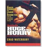 Men's Health Huge in a Hurry: Get Bigger, Stronger, and Leaner in Record Time with the New Science of Strength Training (Men's Health (Rodale))