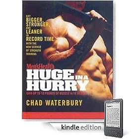 Men's Health Huge in a Hurry: Get Bigger, Stronger, and Leaner in Record Time with the New Science of Strength Training (Men's Health (Rodale))