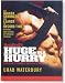 Men's Health Huge in a Hurry: Get Bigger, Stronger, and Leaner in Record Time with the New Science of Strength Training (Men's Health (Rodale))