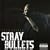 Stray Bullets