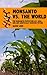 Monsanto vs. the World: The Monsanto Protection Act, GMOs and Our Genetically Modified Future