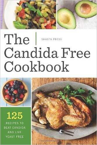 The Candida Free Cookbook: 125 Recipes to Beat Candida and Live Yeast Free (Paperback) - Common